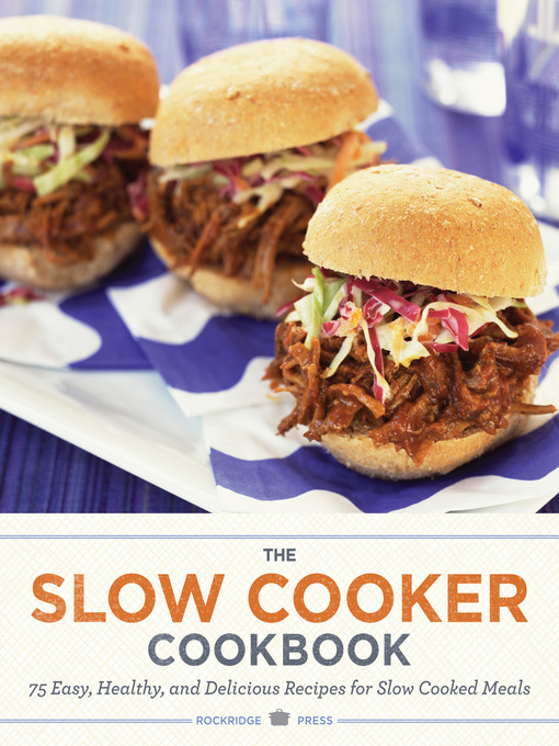 Title details for The Slow Cooker Cookbook by Rockridge Press - Available